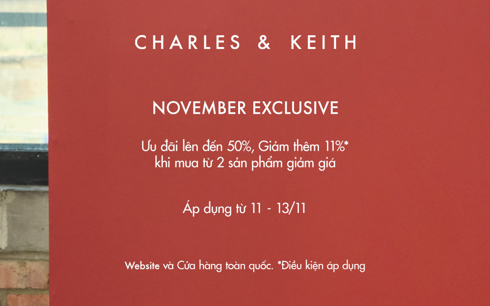 CHARLES & KEITH – ƯU ĐÃI ĐỘC QUYỀN THÁNG 11 | CHARLES & KEITH SALE UP TO 50%++