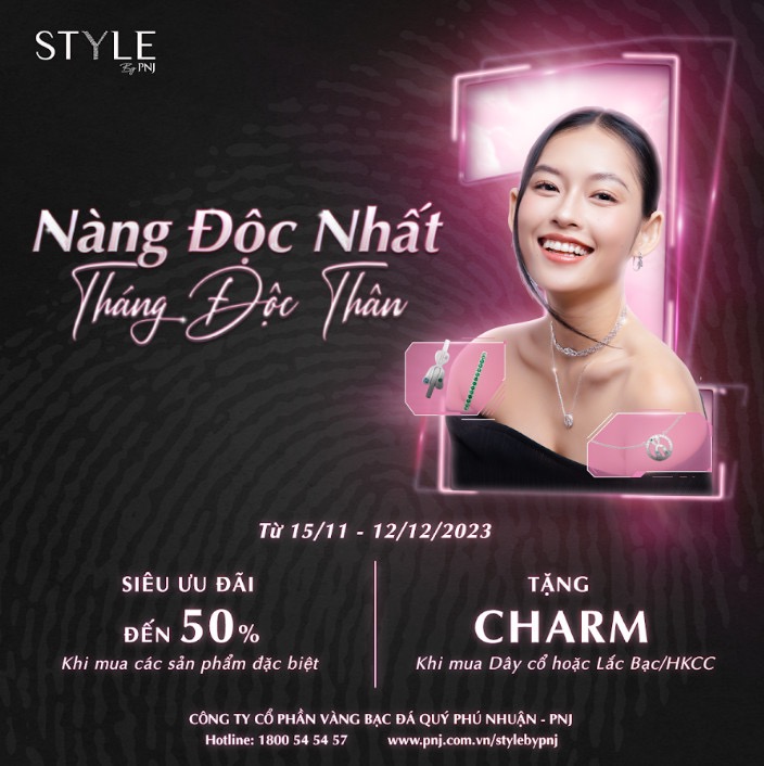 STYLE BY PNJ – MỪNG THÁNG ĐỘC THÂN – SĂN DEAL ĐỘC NHẤT CÙNG STYLE BY PNJ ​