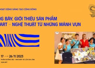 Trưng bày, giới thiệu sản phẩm: Vụn Art – Nghệ thuật từ những mảnh vụn