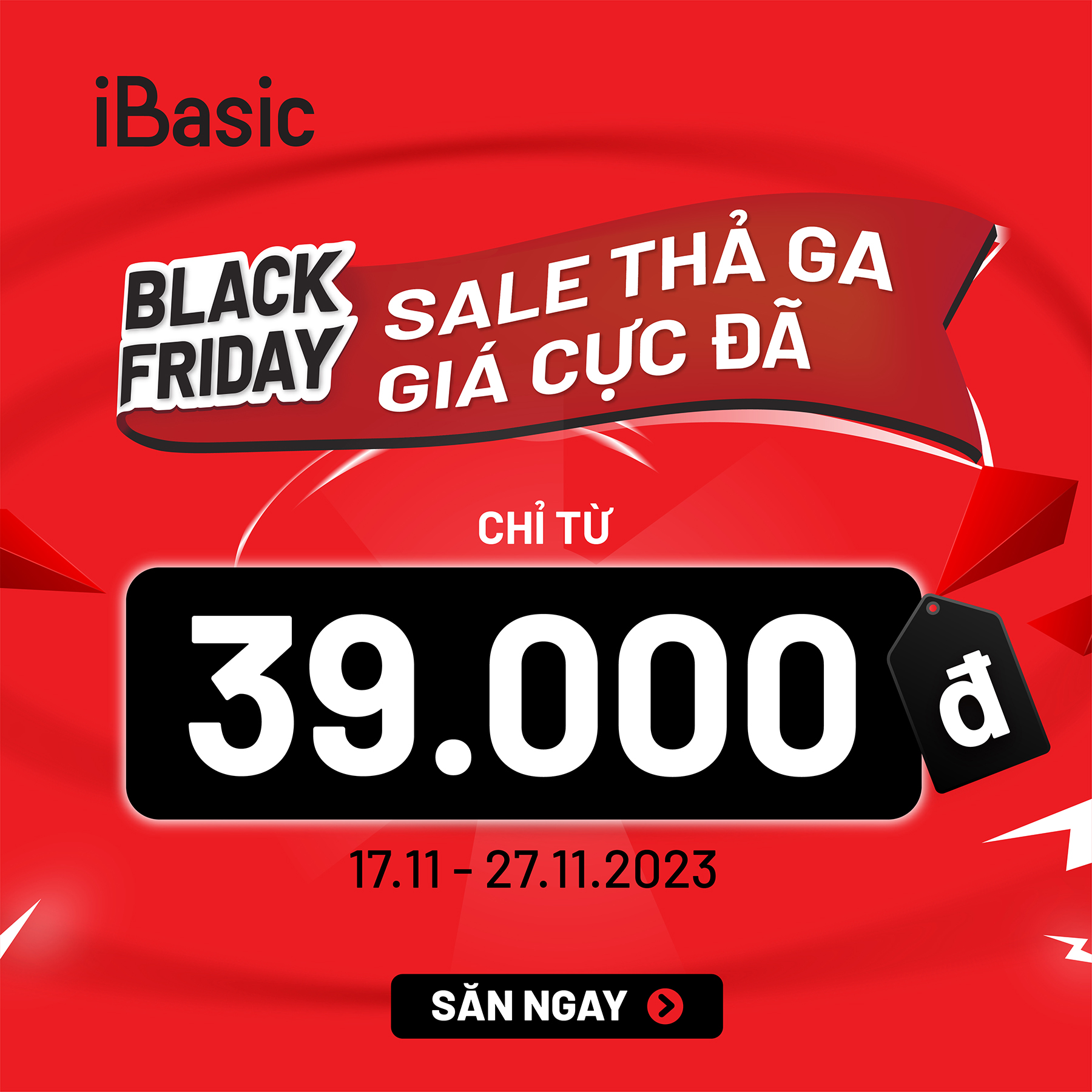 IBASIC – SALE THẢ GA GIÁ CỰC ĐÃ