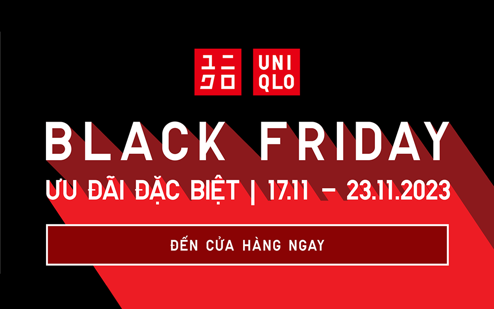 CHÀO ĐÓN NGÀY HỘI “BLACK FRIDAY” CÙNG UNIQLO