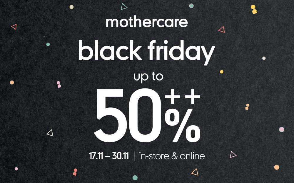 [BLACK FRIDAY – MOTHERCARE] BÙNG NỔ DEAL HỜI LÊN ĐẾN 50%++