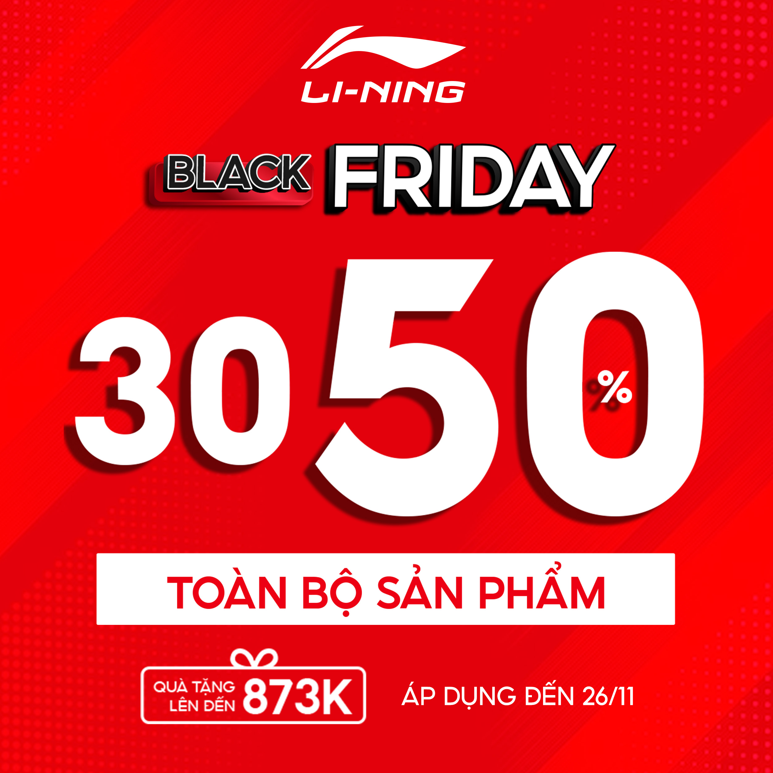 LI-NING – BLACK FRIDAY – LI-NING ƯU ĐÃI 30-50% TOÀN BỘ GIÀY DÉP