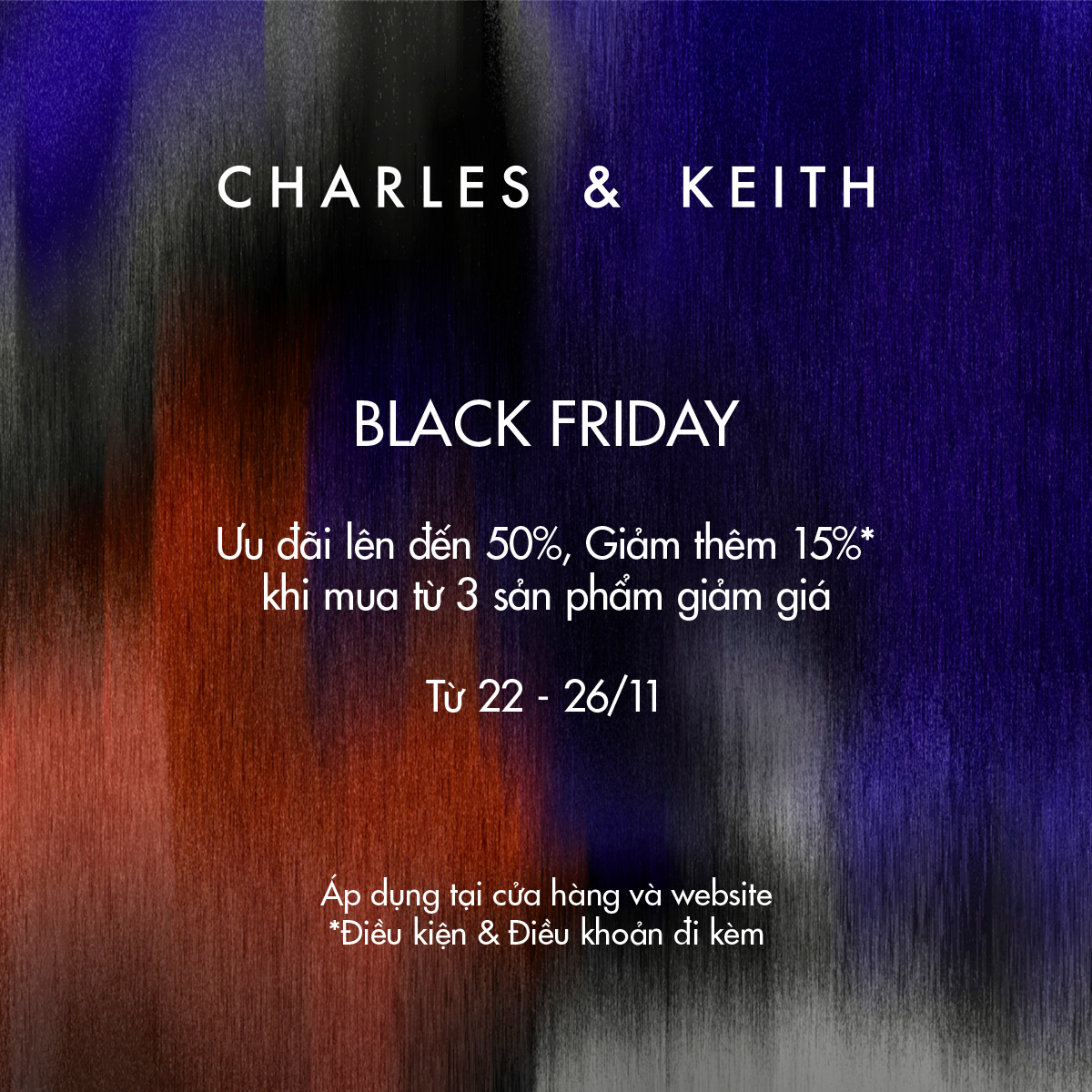 CHARLES & KEITH – BLACK FRIDAY – GIẢM ĐẾN 50%