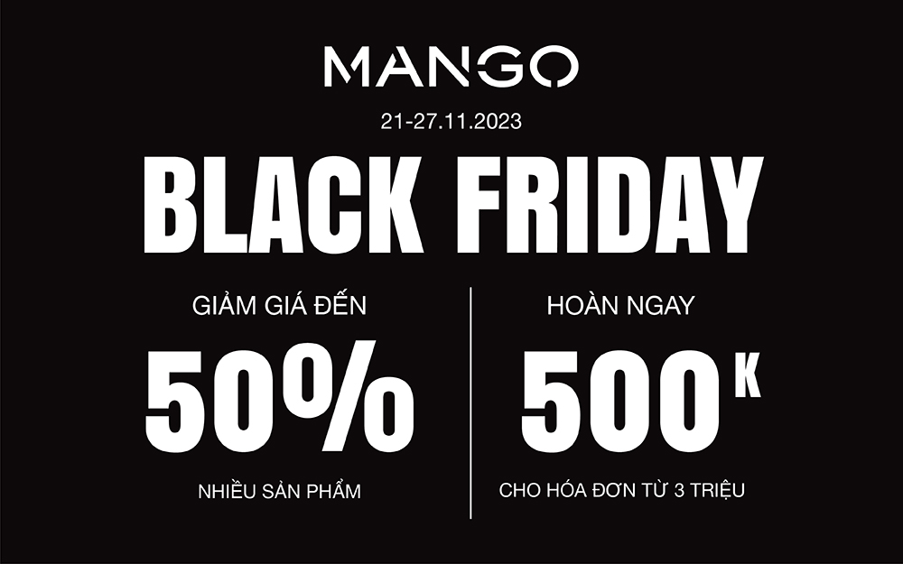 “CƠN LỐC” MUA SẮM LỚN NHẤT NĂM ĐỔ BỘ TẠI MANGO VỚI ƯU ĐÃI LÊN ĐẾN 50% CÙNG CHƯƠNG TRÌNH HOÀN TIỀN HẤP DẪN