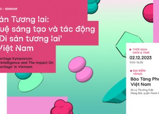 Hội thảo: “Di sản tương lai: Trí tuệ sáng tạo và tác động tới di sản tương lai tại Việt Nam”