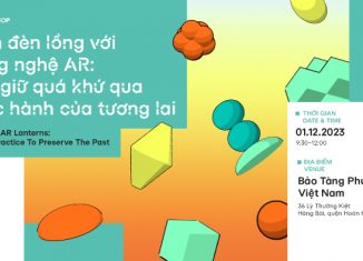 Workshop “Làm đèn lồng với công nghệ AR: Gìn giữ quá khứ qua thực hành của tương lai”