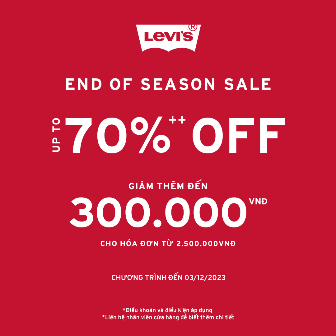 LEVI’S END OF SEASON SALE | MÙA SALE TIẾP NỐI, KHUYẾN MÃI LÊN ĐẾN 70%++