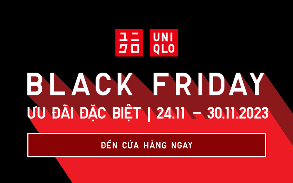 ƯU ĐÃI BLACK FRIDAY – KHUYẾN MÃI CÓ HẠN TẠI TẤT CẢ CỬA HÀNG TỪ 24 – 30.11