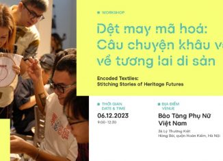 Workshop “Dệt may mã hóa: Câu chuyện khâu vá về tương lai di sản”