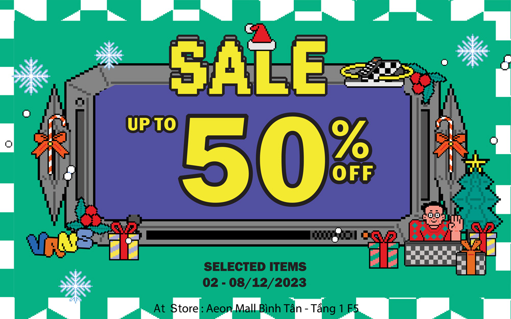 Year End Sale Promotion – Sale up to 50% cùng Vans