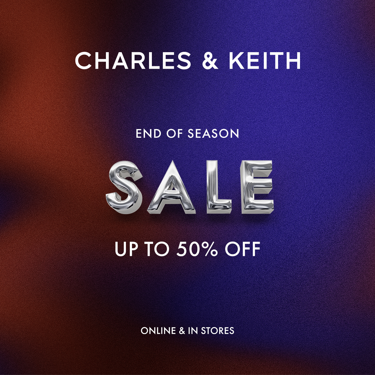 CHARLES & KEITH: End of Season Sale – Giảm giá lên đến 50%+ các sản phẩm