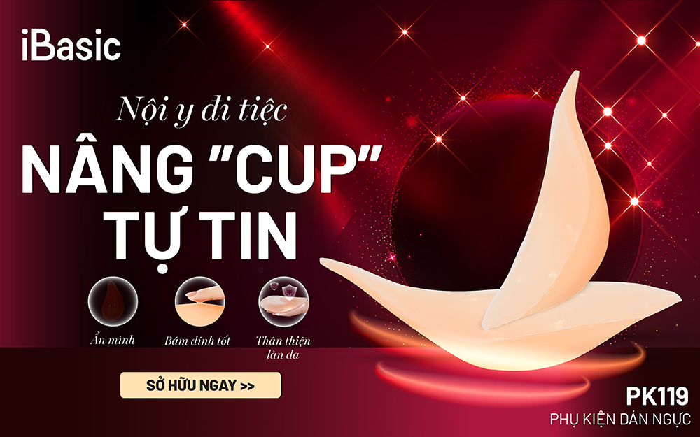 💃🏻𝐢𝐁𝐚𝐬𝐢𝐜 – Bí kíp Nâng “cup” tự tin