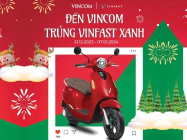 ĐẾN VINCOM - TRÚNG VINFAST XANH - THỂ LỆ CHƯƠNG TRÌNH CUỘC THI