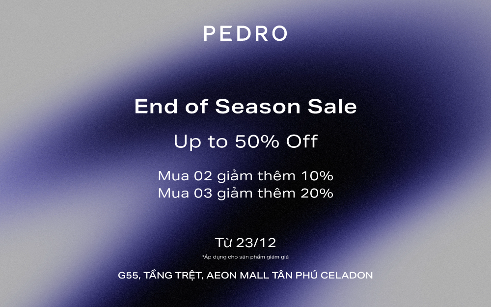PEDRO | BIGGEST SALE EVENT OF THE YEAR – END OF SEASON SALE – UP TO 50%