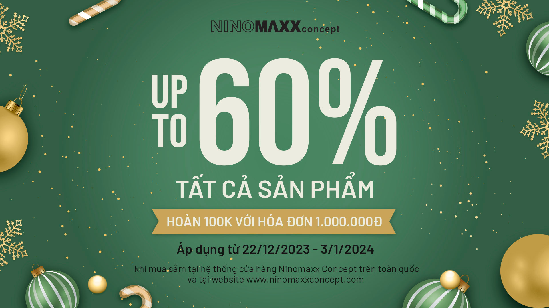 Year end sale up to 60% all item – Hoàn 100.000Đ cho hóa đơn từ 1.000.000Đ tại Ninomaxx Concept