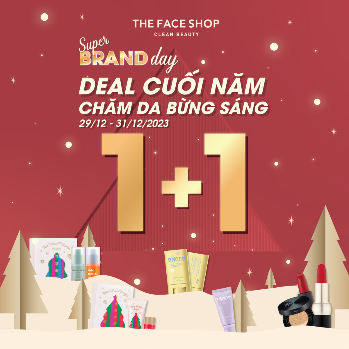 THEFACESHOP – SUPER BRAND DAY – DEAL CUỐI NĂM CHĂM DA BỪNG SÁNG