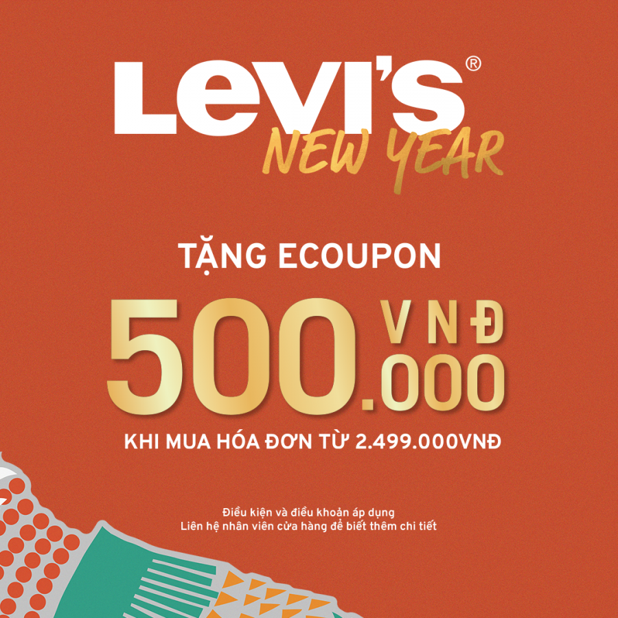 LEVI’S – NHẬN QUÀ TẶNG E-COUPON 500K