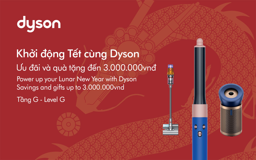 KHỞI ĐỘNG TẾT CÙNG DYSON – NHẬN NGAY ƯU ĐÃI VÀ QUÀ TẶNG LÊN ĐẾN 3,000,000 VNĐ