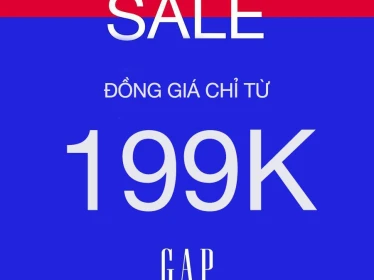 GAP - END OF SEASON SALES - BÃO SALE LÊN ĐẾN 70  ĐỒNG GIÁ CHỈ TỪ 199K