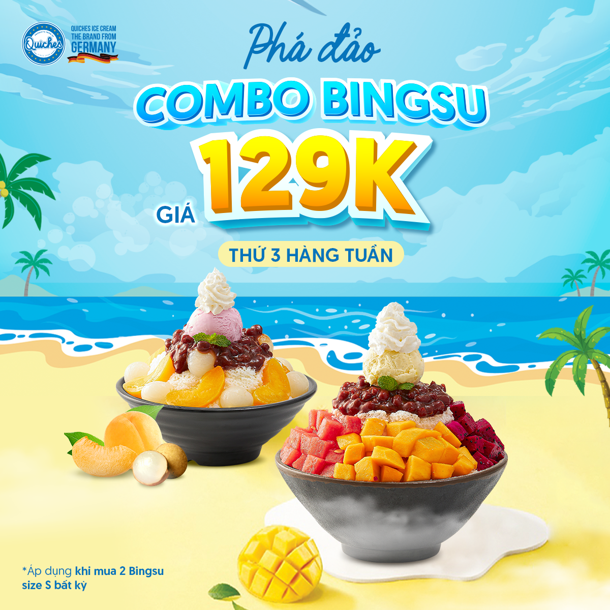 QUICHES – PHÁ ĐẢO COMBO BINGSU TRÁI CÂY CHỈ 129K – THỨ 3 HÀNG TUẦN