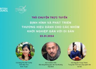 Trò chuyện trực tuyến: Định hình & Phát triển thương hiệu cho các nhóm khởi nghiệp gắn với di sản