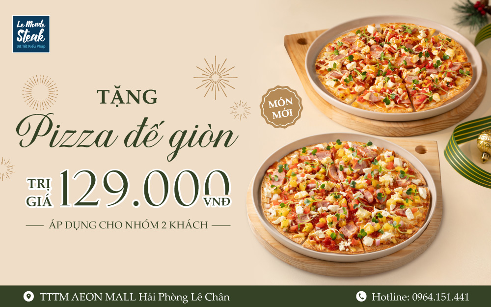 Le Monde Steak | Tặng Pizza đế giòn 129K cho nhóm từ 2 khách