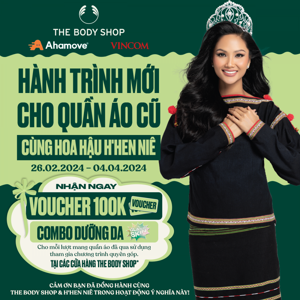 THE BODY SHOP – HÀNH TRÌNH MỚI CHO QUẦN ÁO CŨ CÙNG HOA HẬU H’HEN NIÊ