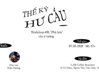 Thế kỷ hư cấu | Workshop viết #01: ‘Phá kén’ cho ý tưởng