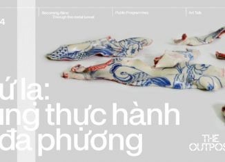 Trò chuyện nghệ thuật | Sứ lạ: Vùng thực hành đa phương