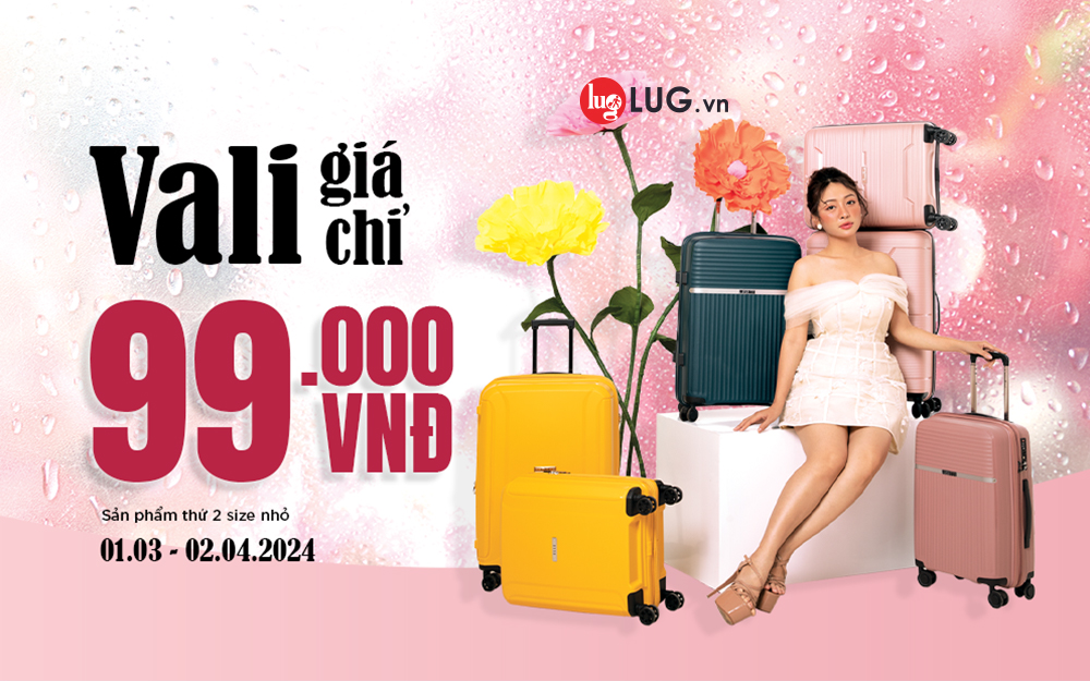 DEAL NGỌT NGÀO CHÀO THÁNG CỦA NÀNG – VALI CHỈ 830K