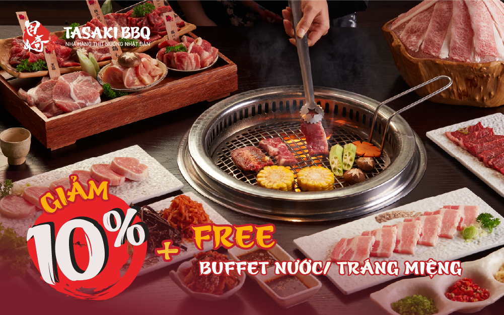 TIỆC NƯỚNG NO NÊ |  ƯU ĐÃI BẤT TẬN TỪ TASAKI BBQ