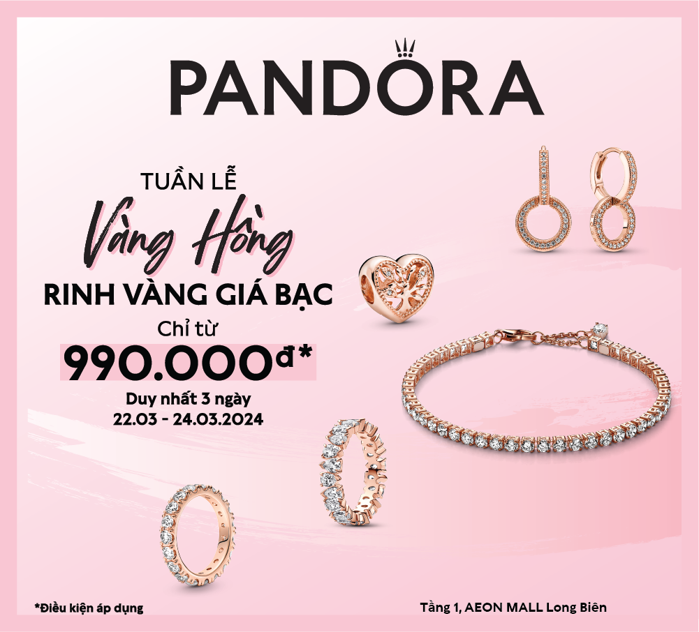 [TRANG SỨC PANDORA] TUẦN LỄ VÀNG HỒNG – RINH VÀNG GIÁ BẠC CHỈ TỪ 990,000Đ