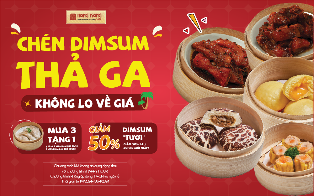 CHÉN DIMSUM THẢ GA – KHÔNG LO VỀ GIÁ