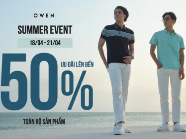 SUMMER EVENT I ƯU ĐÃI TỚI 50% TOÀN BỘ SP ĐỒ CHẤT GIÁ HỜI - TỚI NGAY OWEN