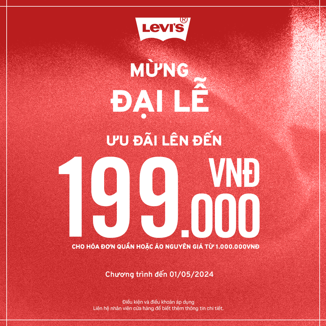 LEVI’S® SPECIAL DEAL – ƯU ĐÃI NGÀY LỄ ĐẾN 𝟭𝟵𝟵𝗞