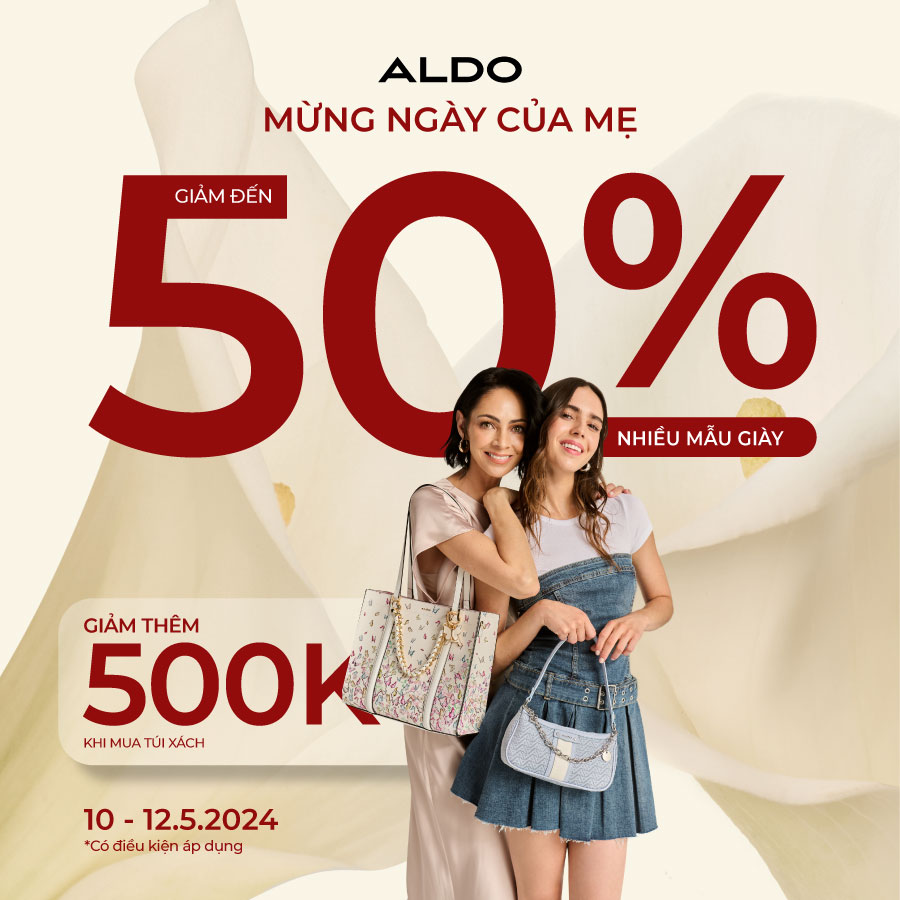 ALDO | DUY NHẤT 3 NGÀY | DEAL YÊU THƯƠNG – MỪNG NGÀY CỦA MẸ!