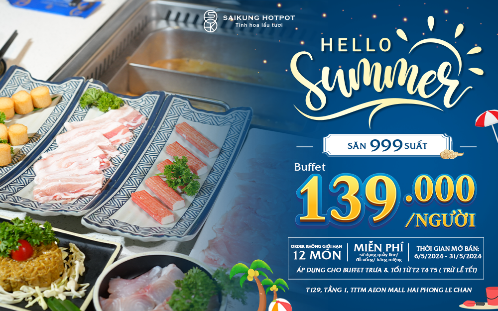 HELLO SUMMER – SĂN 999 SUẤT BUFFET 139.000vnđ/ người