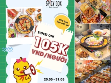 BÙNG NỔ ƯU ĐÃI - ĐẠI TIỆC LIÊN HOAN CHỈ 105K DÀNH RIÊNG CHO HỌC SINH SINH VIÊN TẠI SPICY BOX