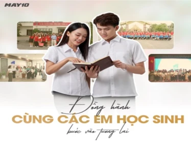 MAY 10 ĐỒNG HÀNH CÙNG THẾ HỆ TRẺ BƯỚC VÀO TƯƠNG LAI