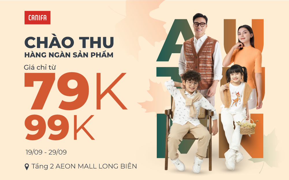 CHÀO THU MỚI – ƯU ĐÃI TỚI CÙNG CANIFA | HÀNG NGÀN SẢN PHẨM THỜI TRANG CHỈ TỪ 79K – 99K