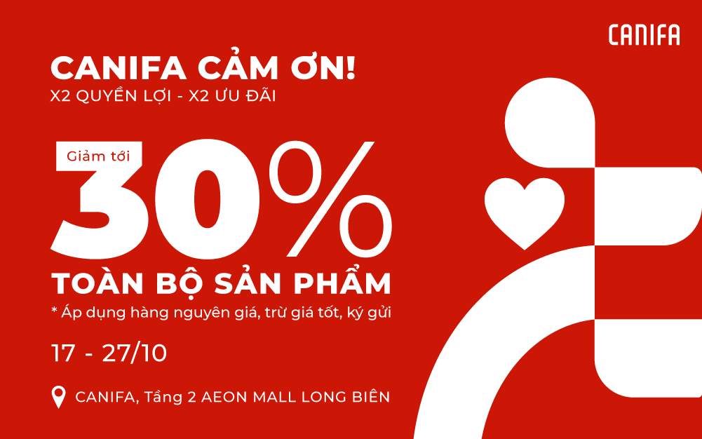 CANIFA CẢM ƠN – TRI ÂN KHÁCH HÀNG THÂN THIẾT | X2 QUYỀN LỢI – X2 ƯU ĐÃI