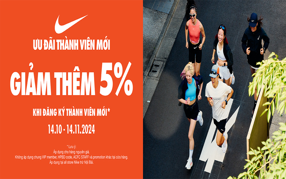 NIKE CHÀO BẠN MỚI! GIẢM NGAY 5% TỔNG HÓA ĐƠN