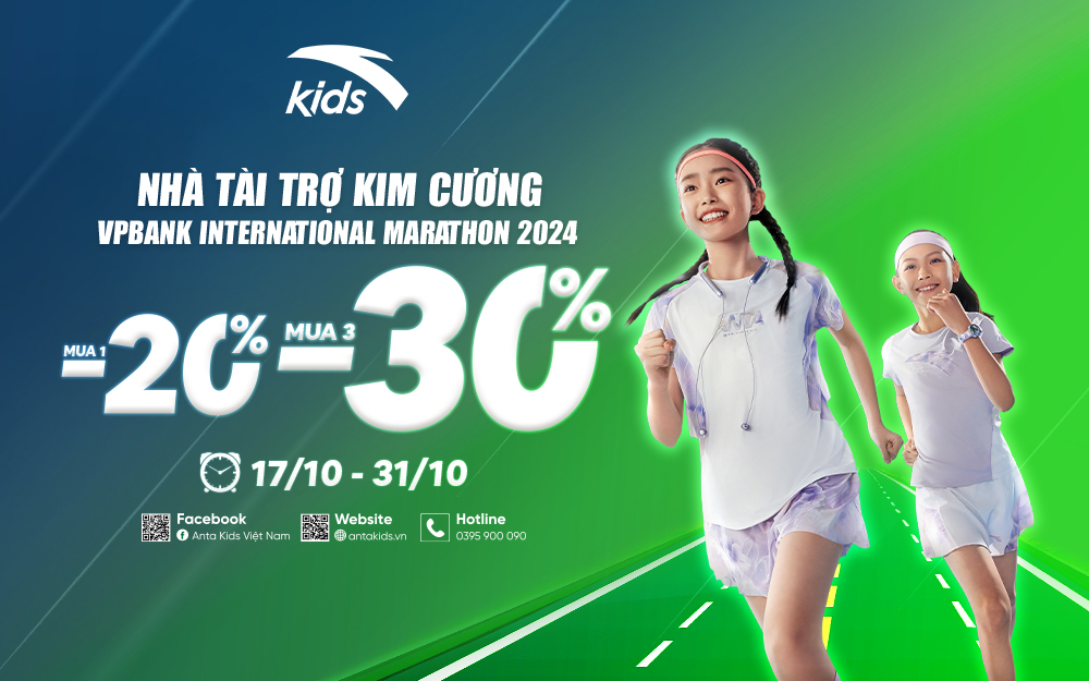 🔥 ANTA KIDS ƯU ĐÃI TỚI 30% TIẾP LỬA CỰC NHIỆT TRONG THÁNG VÀNG THỂ THAO