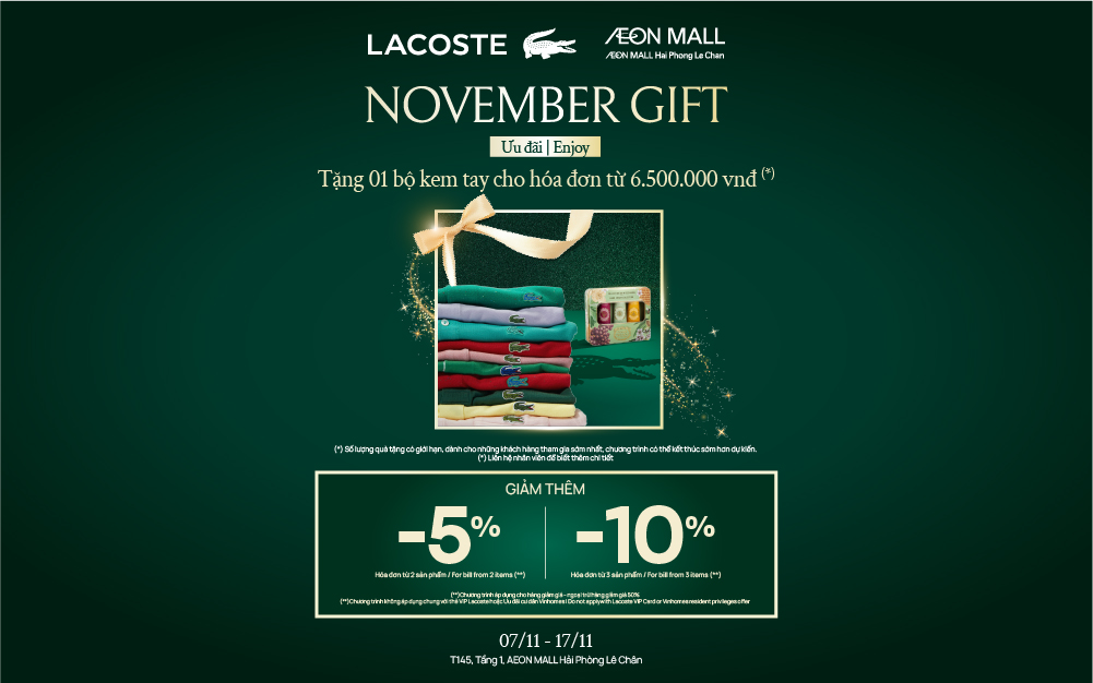 🐊LACOSTE | NOVEMBER GIFT  🎁Quà tặng đặc biệt cho hóa đơn từ 6,500,000 vnđ – Giảm thêm đến 10%