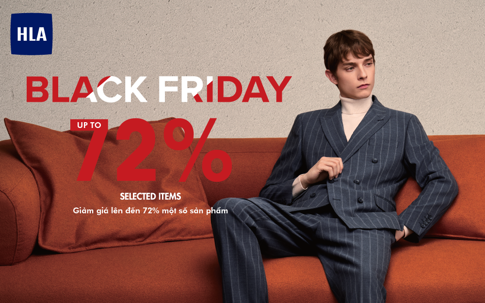 🔥BLACK FRIDAY ĐỔ BỘ – ƯU ĐÃI LÊN TỚI 72% TẠI HLA🔥