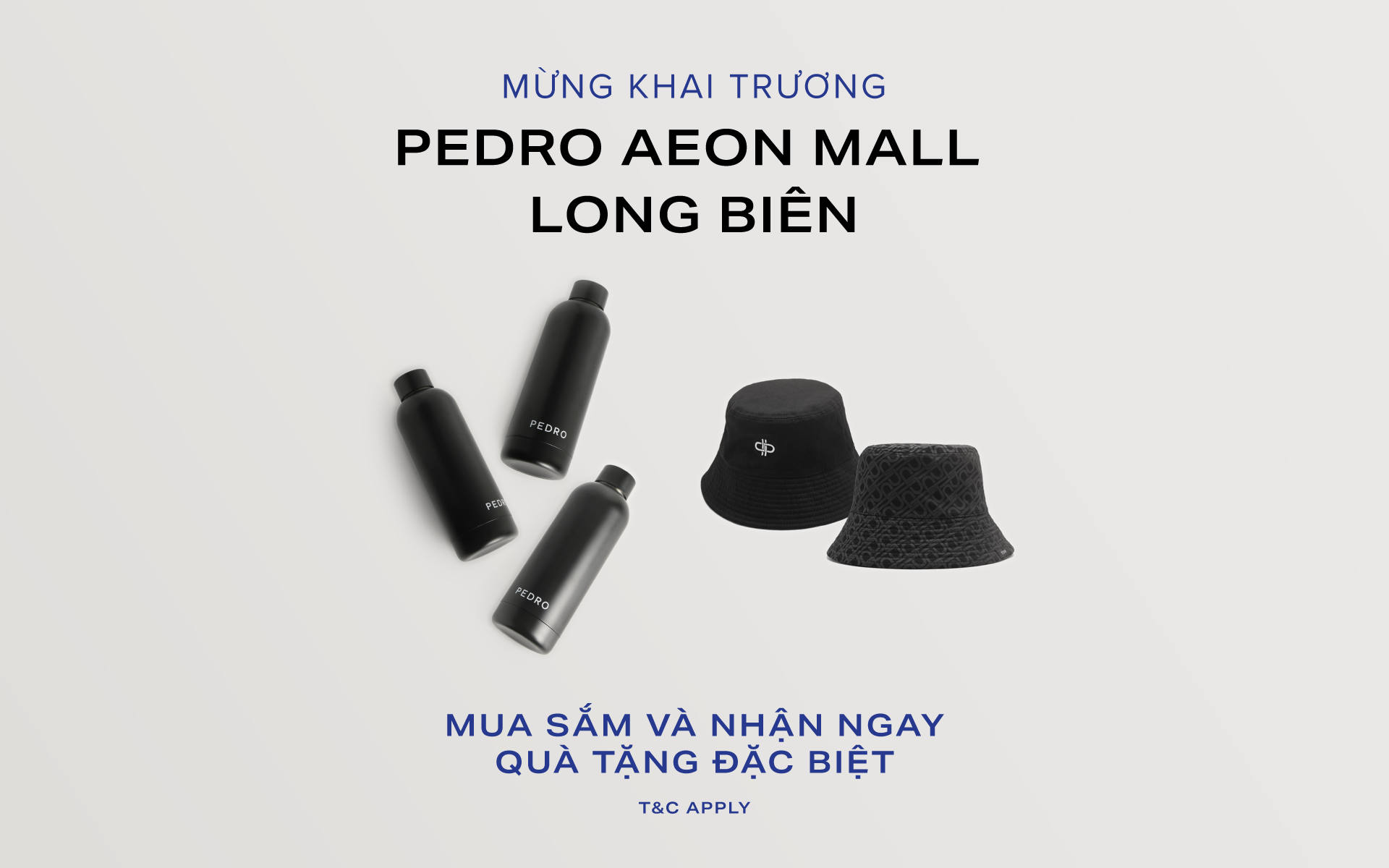 MỪNG KHAI TRƯƠNG PEDRO AEON MALL LONG BIÊN