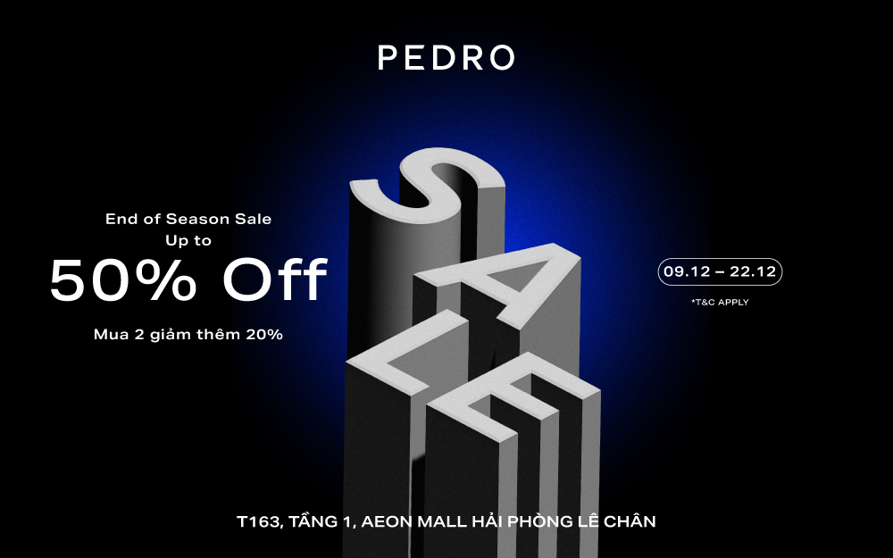 PEDRO END OF SEASON SALE   UP TO 50% OFF + EXTRA 20%