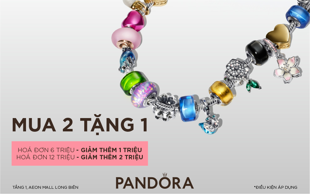 [PANDORA] MUA 2 TẶNG 1 – GIẢM THÊM 2.000.000Đ