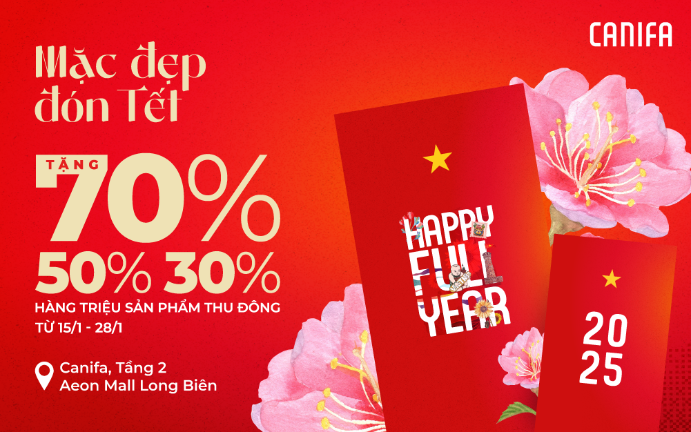 🌸 CANIFA MẶC ĐẸP ĐÓN TẾT – GIẢM ĐẾN 70% HÀNG TRIỆU SẢN PHẨM